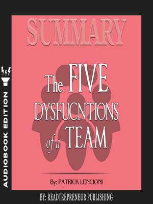 cover image of Summary of The Five Dysfunctions of a Team, Enhanced Edition: A Leadership Fable by Patrick M. Lencioni